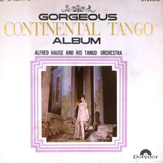 Пластинка Alfred Hause and his Tango Orchestra Gorgeous Continental Tango Album (2LP)